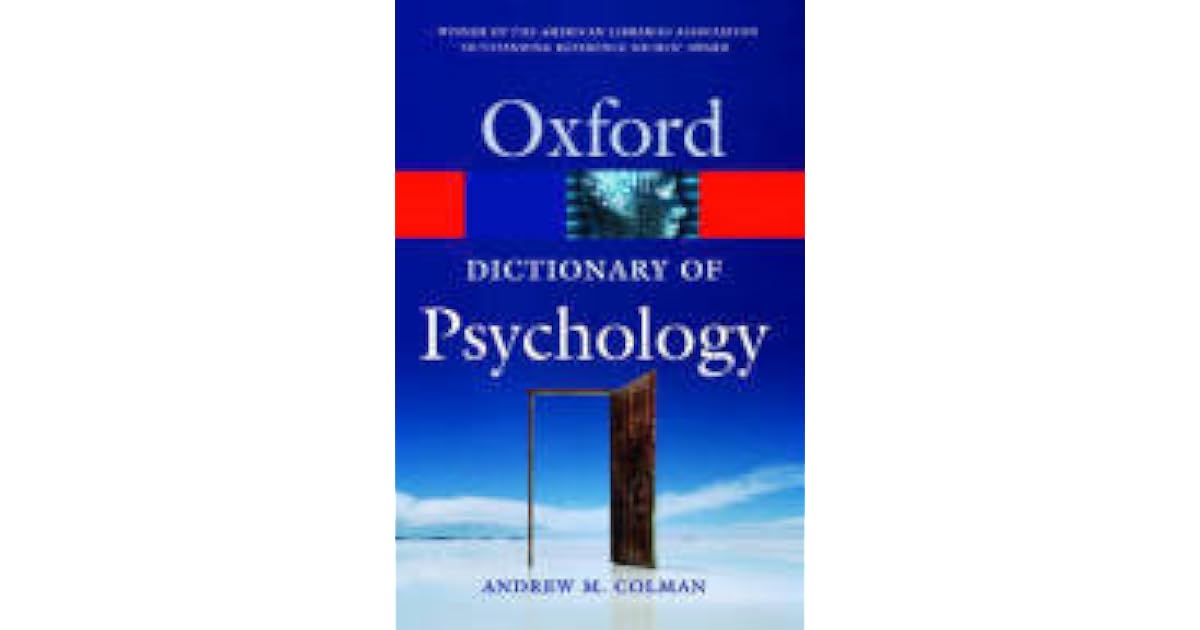 A Dictionary Of Psychology by Andrew M. Colman