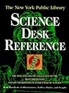 The New York Public Library Science Desk Reference The New York Public Library Science Desk Reference