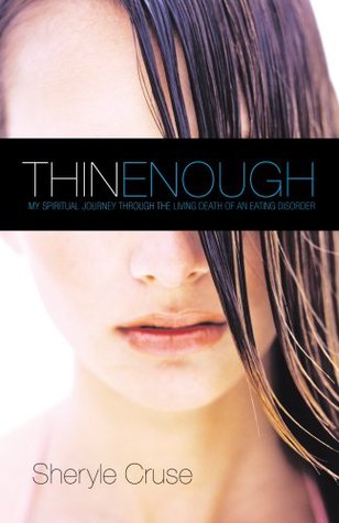 Thin Enough: My Spiritual Journey Through the Living Death of an Eating Disorder (Paperback)