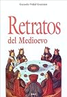 Retratos del medioevo (Spanish Edition) Retratos del medioevo (Spanish Edition)