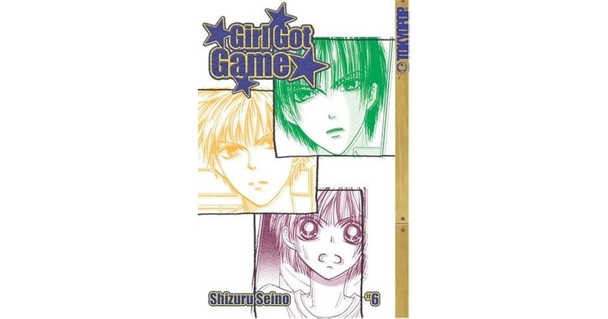 Girl Got Game, Vol. 6 by Shizuru Seino