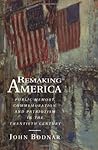 Remaking America:...