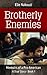 Brotherly Enemies by Elie Nakouzi