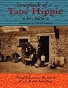 Scrapbook of a Taos Hippie: Tribal Tales from the Heart of a Cultural Revolution