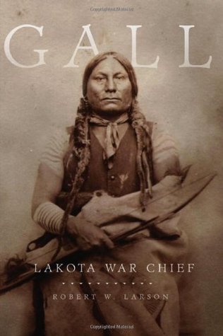 Gall: Lakota War Chief (Hardcover)