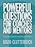 Powerful questions for coaches and mentors by David Clutterbuck
