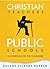 Christian Teachers in Public Schools by Dalene Vickery Parker