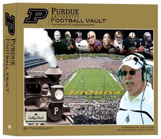 Purdue University Football Vault: The History of the Boilermakers