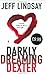 Darkly Dreaming Dexter (Dexter, #1)