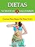 Dietas Nutritivas y Saludables (Cocina Para Bajar De Peso nº 1) (Spanish Edition)