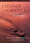 Chance and Change: Ecology for Conservationists