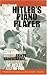 Hitler's Piano Player: The Rise and Fall of Ernst Hanfstaengl: Confidant of Hitler, Ally of FDR