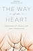 The Way of The Heart: Teachings of Jeshua and Mary Magdalene