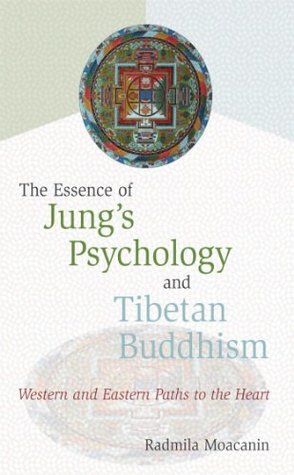 The Essence of Jung's Psychology and Tibetan Buddhism: Western and Eastern Paths to the Heart (Paperback)
