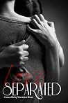 Love Separated (Bennett Brothers #2) Love Separated (Bennett Brothers #2)