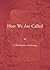 How We Are Called: A Meditation Anthology (Meditations)