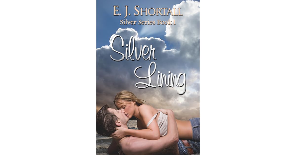 Silver Lining by E.J. Shortall