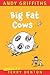 Big Fat Cows