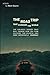 The Road Trip that Changed the World by Mark Sayers
