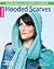 Hooded Scarves to Crochet by Barbara Shaffer