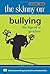 The Skinny on Bullying by Mike Cassidy