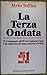 La terza ondata - Il tramonto del'era industriale e la nascita di una nuova civiltà