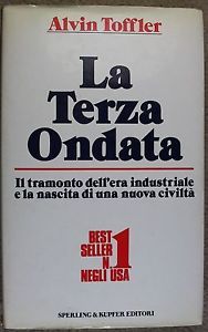 La terza ondata - Il tramonto del'era industriale e la nascita di una nuova civiltà