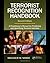 Terrorist Recognition Handbook: A Practitioner's Manual for Predicting and Identifying Terrorist Activities