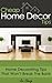 Cheap Home Decor Tips: Home Decorating Tips That Won't Break The Bank!