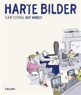 Harte Bilder - Cartoons auf Arbeit
