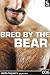 Bred By The Bear (Gay First Time, Anal M/m Sex)