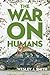 The War on Humans