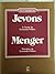 Jevons - A Teoria da Economia Política; Menger - Princípios de Economia Política (Os Economistas)