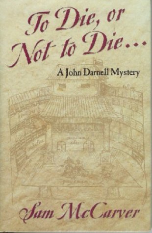 To Die, or Not to Die... (John Darnell, #6)