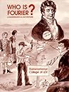 Who Is Fourier?: ...