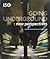 Going Underground: New Perspectives