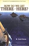 How Do We Get There from Here?: Navigating the Transformation to Holistic Small Groups How Do We Get There from Here?: Navigating the Transformation to Holistic Small Groups