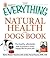 The Everything Natural Health for Dogs Book: The healthy, affordable way to ensure a long, happy life for your pet (Everything® Series)
