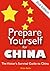 Prepare Yourself for China: The Visitor's Survival Guide to China