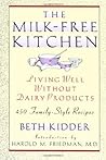 The Milk-Free Kitchen: Living Well Without Dairy Products The Milk-Free Kitchen: Living Well Without Dairy Products