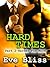Hard Times Part 2: Harder For More