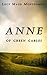 Anne Of Green Gables by L.M. Montgomery