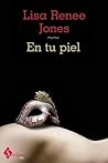 En tu piel by Lisa Renee Jones
