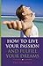 How to Live Your Passion & Fulfill Your Dreams