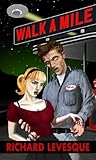 Walk a Mile by Richard Levesque