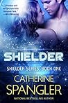 Shielder by Catherine Spangler Shielder by Catherine Spangler