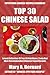 Latest Collection Of Top 30 Nutritious, Tasty And Most-Recommended Chinese Salad Recipes