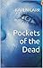 Pockets of the Dead