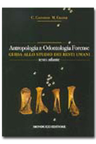 Antropologia e odontologia forense. Guida allo studio dei resti umani. Testo atlante