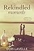 Rekindled Moments (Moments in Time, #2)
